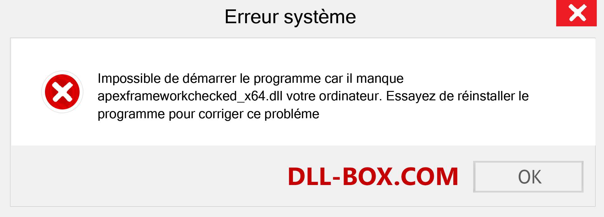 Le fichier apexframeworkchecked_x64.dll est manquant ?. Télécharger pour Windows 7, 8, 10 - Correction de l'erreur manquante apexframeworkchecked_x64 dll sur Windows, photos, images